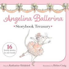 Angelina Ballerina Storybook Treasury by Katharine Holabird (Hardback Book)