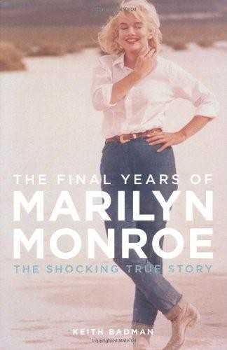 The final years marilyn - the,