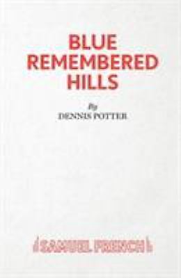 Blue remembered hills - remembered,
