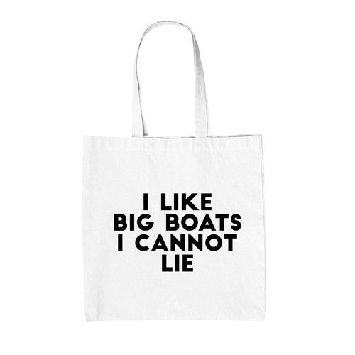 Like big boats cannot lie - like, boats,