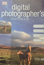 Digital Photographer's Handbook - Ang, Tom