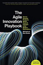 The Agile Innovation Playbook: How to develop products better,... - Harte, Bill