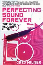 Perfecting Sound Forever: The