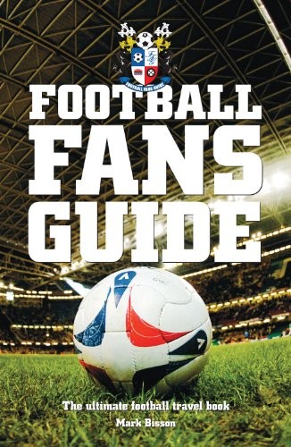 The football fans guide - football,
