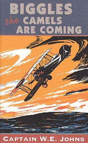 Biggles the camels are - the, coming