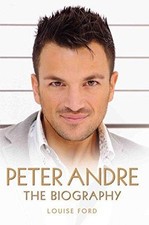 Peter Andre - The Biography - Ford, Louise