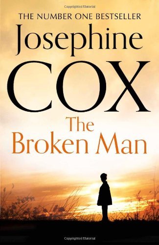 The broken man josephine cox - man,josephine,
