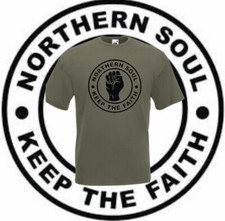 Northern Soul Keep the Faith Dance Motown Retro  T-Shirt - 9 colours 2 designs