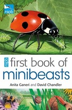 Chandler, David : RSPB First Book Of Minibeasts Expertly Refurbished Product