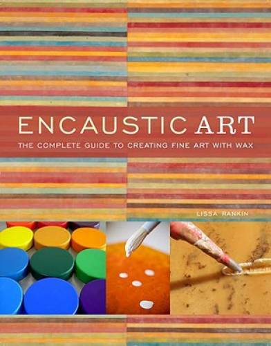 Encaustic art the - encaustic, art:
