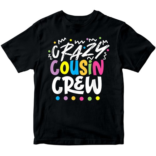 Crazy cousin crew matching - crazy,