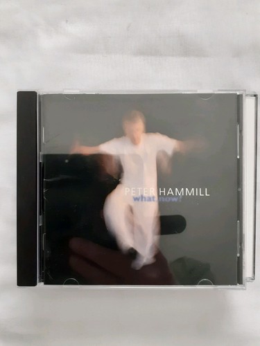 Peter hammill what now - peter, now?