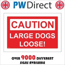 SE053 CAUTION LARGE DOGS LOOSE SIGN GERMAND SHEPHERD PITBULL DOBERMAN