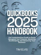 Quickbooks 2025 Handbook: the
