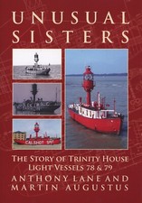 Unusual Sisters - The Story of Trinity House Light Vessels 78 & 79