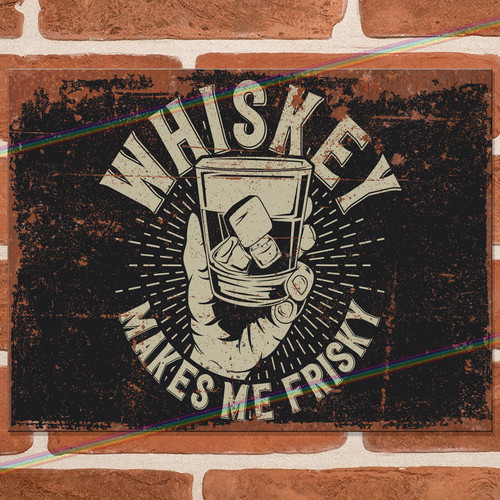 Whiskey frisky funny - whiskey,