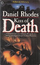 Kiss of Death - Rhodes, Daniel