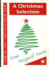 MARGARET MASON “A Christmas Selection” Music Book for Organ [NEW/MINT]
