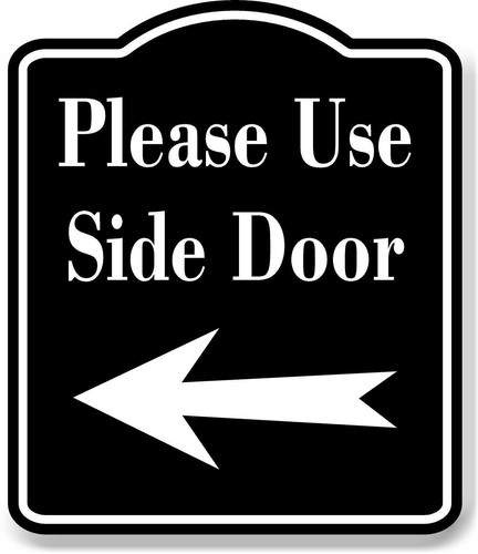 Please use side door - please,