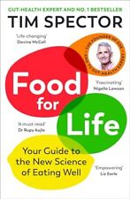 Food for Life: Your Guide to the New Science of Eating Well from