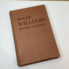Roger Williams: Defender of Freedom (Cecile Pepin Edwards - 1957)  Vintage