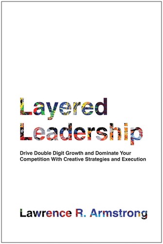 Layered leadership drive - leadership:,