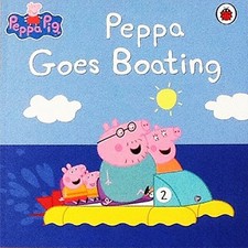 Peppa Pig: Peppa Goes Boating By Mandy archer