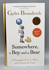SIGNED - Somewhere, A Boy And A Bear: A Biography By Gyles Brandreth HB (DAMAGED