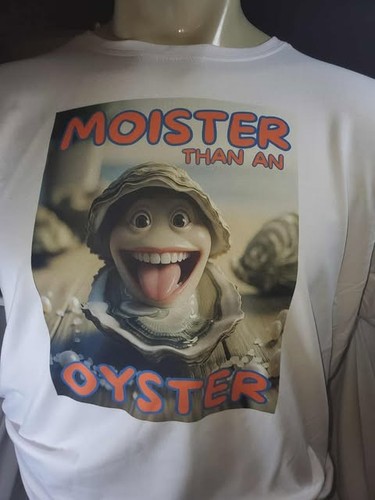 Moister than oyster obscene - than,