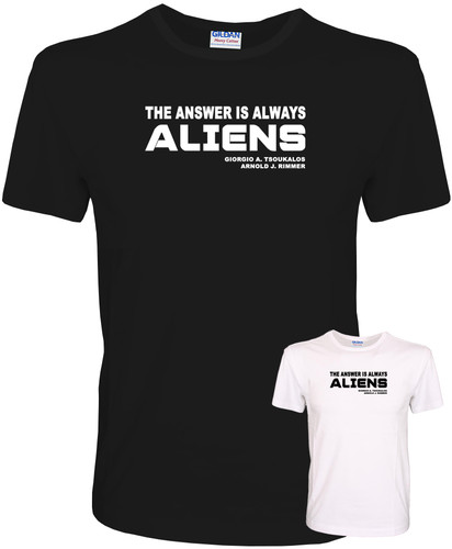 The answer always - is, aliens