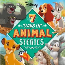 Disney: 7 Days of Animal Stories (Collection of Illustrated Tales) | Hardcover