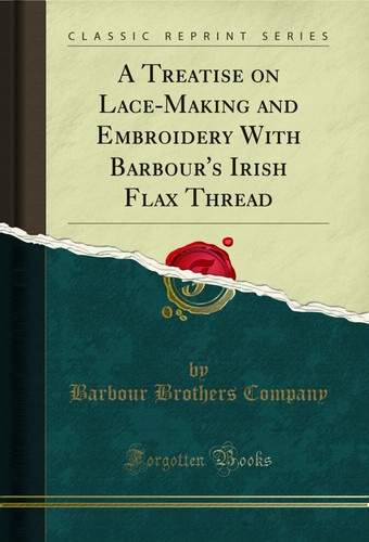 Treatise lace making - lace-making, and