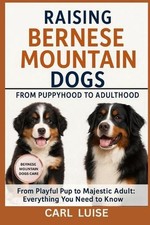 Raising Bernese Mountain Dogs