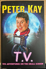 Peter Kay Autograph - T.V. Big Adventures on Small Screen - Hardback Book Signed