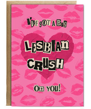 I've got a big lesbian crush