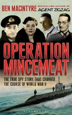 Operation Mincemeat: The True Spy Story That Changed the Course .9781408806005