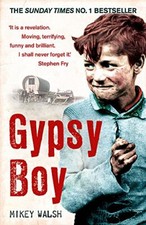 Gypsy Boy: The bestselling memoir of a Romany child... by Walsh, Mikey Paperback