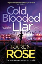 Cold Blooded Liar: the first gripping thriller in a brand new... - Rose, Karen