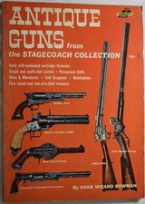 ANTIQUE GUNS FROM THE STAGECOACH COLLECTION American Revolvers Pistols Wild West