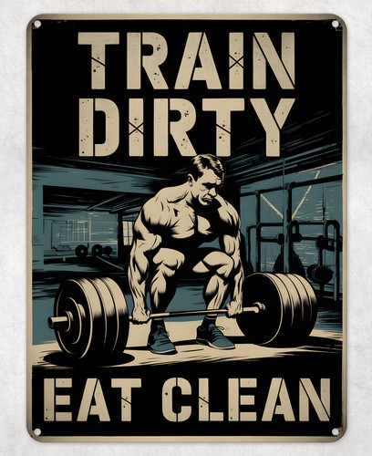 Train dirty eat clean gym - clean,