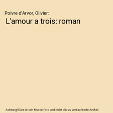 L'amour a trois: roman, Poivre