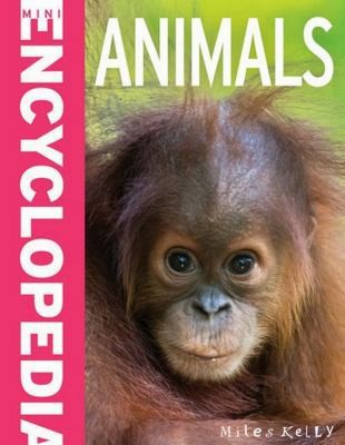 Mini encyclodedia animals a - -, animals:
