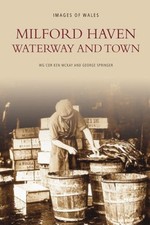 Milford Haven: Waterway and Town (Archive Photo... by Springer, George Paperback