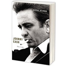 Johnny Cash: The Life, Hilburn, Robert