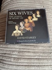 Six Wives: The Queens of Henry VIII by David Starkey CD Read by Patricia Hodge