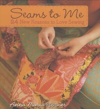 Seams to Me: 24 New Reasons to