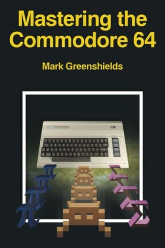 Mastering the commodore - the, 64