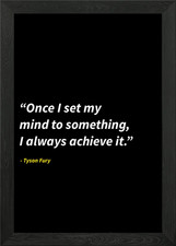 Tyson Fury quotes Framed Wall