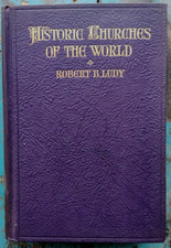 Historic Churches of the World 1926 Robert Ludy / SIGNED to Albertus Van Raalte