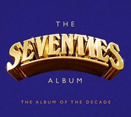 The seventies album - the,